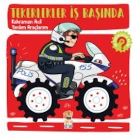 Tekerlekler İş Başında Kahraman Acil Yardım Araçlarım - Hilal Sivri