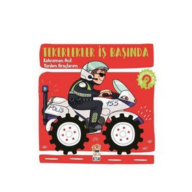Tekerlekler İş Başında Kahraman Acil Yardım Araçlarım - Hilal Sivri