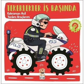 Tekerlekler İş Başında Kahraman Acil Yardım Araçlarım - Hilal Sivri