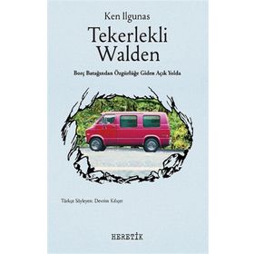 Tekerlekli Walden - Ken Ilgunas - Heretik Yayıncılık