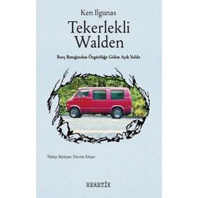 Tekerlekli Walden - Ken Ilgunas - Heretik Yayıncılık