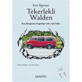 Tekerlekli Walden - Ken Ilgunas - Heretik Yayıncılık