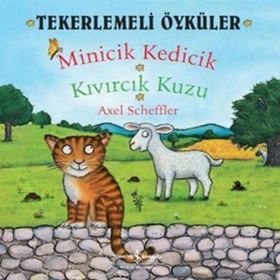 Tekerlemeli Öyküler Minicik Kedicik - Kıvırcık Kuzu - Axel Scheffler