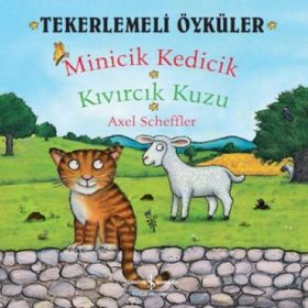 Tekerlemeli Öyküler Minicik Kedicik - Kıvırcık Kuzu - Axel Scheffler