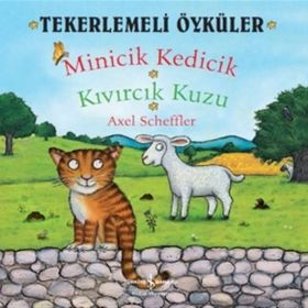Tekerlemeli Öyküler Minicik Kedicik - Kıvırcık Kuzu - Axel Scheffler