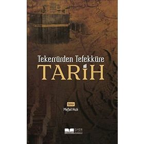 Tekerrürden Tefekküre Tarih - Siyer Yayınları