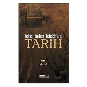 Tekerrürden Tefekküre Tarih - Siyer Yayınları