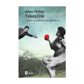 TEKEŞLİLİK - ADAM PHILLIPS