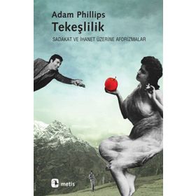 TEKEŞLİLİK - ADAM PHILLIPS