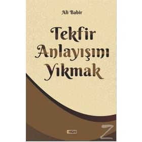 Tekfir Anlayışını Yıkmak - Ali Bapir
