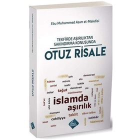 Tekfirde Aşırılıktan Sakındırma Konusunda Otuz Risale - Abu Muhammed