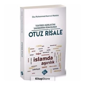 Tekfirde Aşırılıktan Sakındırma Konusunda Otuz Risale - Abu Muhammed