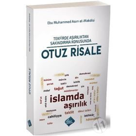 Tekfirde Aşırılıktan Sakındırma Konusunda Otuz Risale - Abu Muhammed