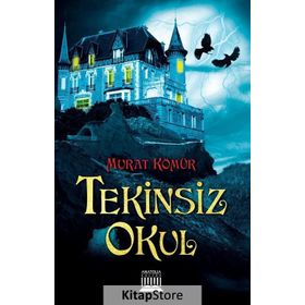 Tekinsiz Okul - Murat Kömür