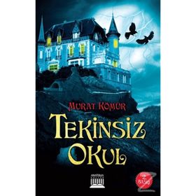 Tekinsiz Okul - Murat Kömür