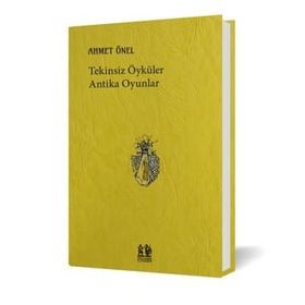 Tekinsiz Öyküler Antika Oyunlar - Ahmet Önel