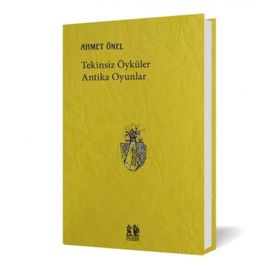 Tekinsiz Öyküler Antika Oyunlar - Ahmet Önel