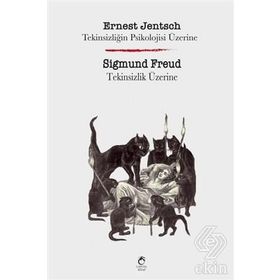 Tekinsizliğin Psikolojisi Üzerine - Tekinsizlik Üzerine - Ernest Jentsch