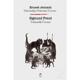 Tekinsizliğin Psikolojisi Üzerine - Tekinsizlik Üzerine - Ernest Jentsch