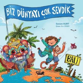 Tekir Kitap - Bali: Biz Dünyayı Çok Sevdik