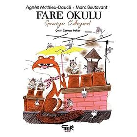 Tekir Kitap - Fareler Okulu Geziye Çıkıyor!