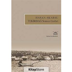 TEKİRDAĞ SONSUZ GURBET - HASAN AKARSU