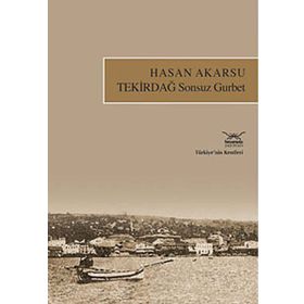 TEKİRDAĞ SONSUZ GURBET - HASAN AKARSU