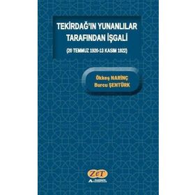 Tekirdağ'ın Yunanlılar Tarafından İşgali - Ökkeş Narinç Burcu Şentürk
