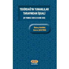 Tekirdağ'ın Yunanlılar Tarafından İşgali - Ökkeş Narinç Burcu Şentürk