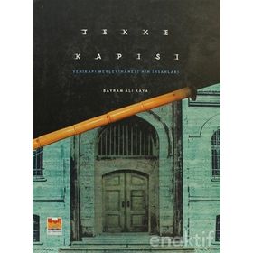 TEKKE KAPISI YENİKAPI MEVLEVIHANESI'NIN İNSANLARI - BAYRAM ALI KAYA