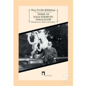 Tekke ve Halk Edebiyatı Makaleleri - Rıza Tevfik Bölükbaşı