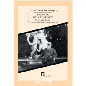 Tekke ve Halk Edebiyatı Makaleleri - Rıza Tevfik Bölükbaşı
