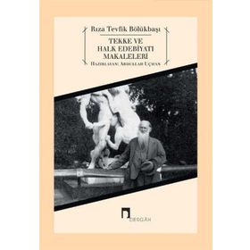 Tekke ve Halk Edebiyatı Makaleleri - Rıza Tevfik Bölükbaşı