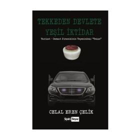 Tekkeden Devlete Yeşil İktidar - Celal Eren Çelik