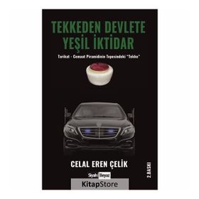 Tekkeden Devlete Yeşil İktidar - Celal Eren Çelik