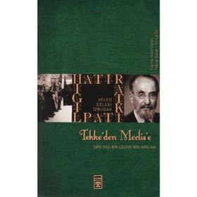 TEKKE'DEN MECLISE SIRA DIŞI BIR ÇELEBİ'NİN ANILARI - VELED ÇELEBİ İZBUDAK