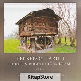 Tekkeköy Tarihi - Cilt 2 - Dünden Bugüne Türk İslam - Kolektif