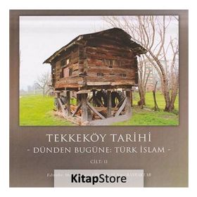 Tekkeköy Tarihi - Cilt 2 - Dünden Bugüne Türk İslam - Kolektif