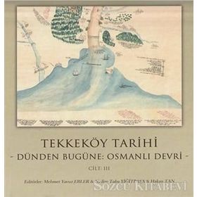 Tekkeköy Tarihi Cilt 3 - Dünden Bugüne Osmanlı Devri - Kolektif