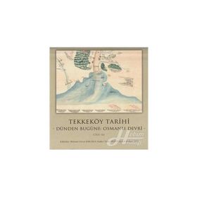 Tekkeköy Tarihi Cilt 3 - Dünden Bugüne Osmanlı Devri - Kolektif