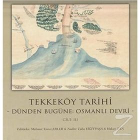 Tekkeköy Tarihi Cilt 3 - Dünden Bugüne Osmanlı Devri - Kolektif