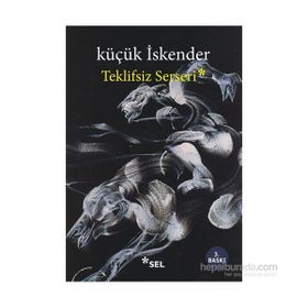 TEKLIFSIZ SERSERI - KÜÇÜK İSKENDER (DERMAN İSKENDER ÖVER)