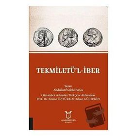 Tekmiletü'l-iber - Abdullatif Subhi Paşa