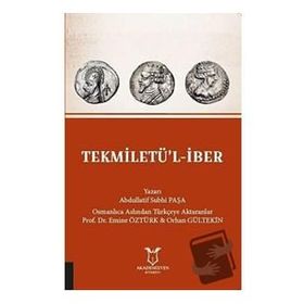 Tekmiletü'l-iber - Abdullatif Subhi Paşa