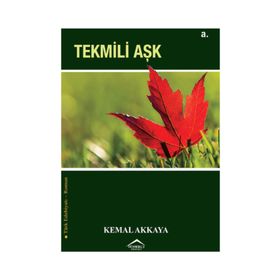Tekmili Aşk - Kemal Akkaya