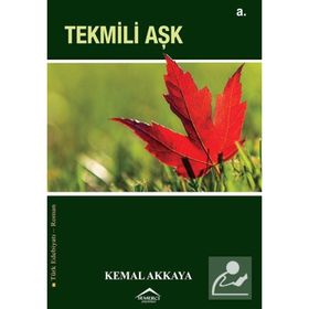 Tekmili Aşk - Kemal Akkaya