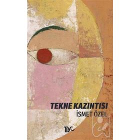 Tekne Kazıntısı İsmet Özel