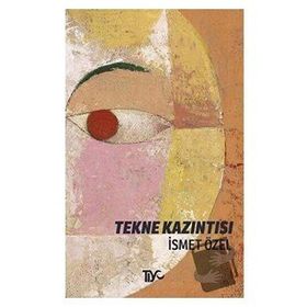 Tekne Kazıntısı İsmet Özel
