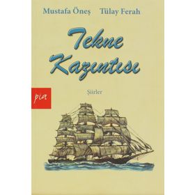 TEKNE KAZINTISI - MUSTAFA ÖNEŞ;TÜLAY FERAH