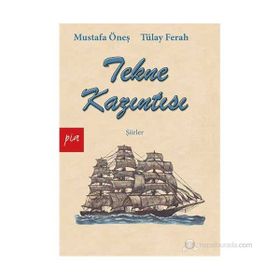 TEKNE KAZINTISI - MUSTAFA ÖNEŞ;TÜLAY FERAH